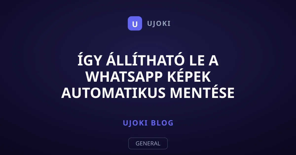 Így állítható le a WhatsApp képek automatikus mentése
